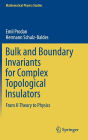 Bulk and Boundary Invariants for Complex Topological Insulators: From K-Theory to Physics