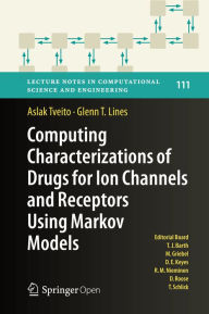 Title: Computing Characterizations of Drugs for Ion Channels and Receptors Using Markov Models, Author: Aslak Tveito