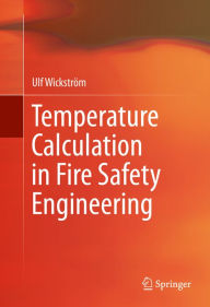 Title: Temperature Calculation in Fire Safety Engineering, Author: Ulf Wickstrïm