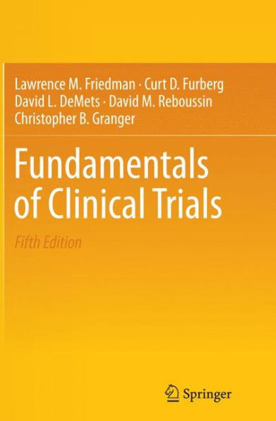 Fundamentals of Clinical Trials / Edition 5