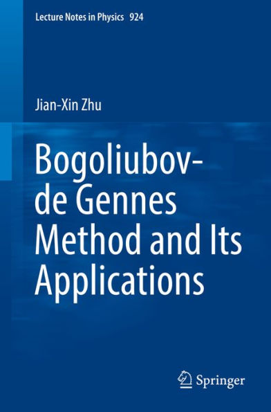 Bogoliubov-de Gennes Method and Its Applications