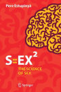 S=EX²: The Science of Sex
