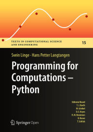 Title: Programming for Computations - Python: A Gentle Introduction to Numerical Simulations with Python, Author: Svein Linge