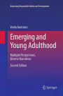 Emerging and Young Adulthood: Multiple Perspectives, Diverse Narratives