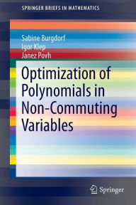 Title: Optimization of Polynomials in Non-Commuting Variables, Author: Sabine Burgdorf