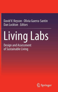 Title: Living Labs: Design and Assessment of Sustainable Living, Author: David V. Keyson