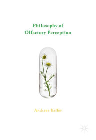 Title: Philosophy of Olfactory Perception, Author: Andreas Keller