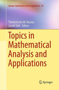 Title: Topics in Mathematical Analysis and Applications, Author: Themistocles M. Rassias