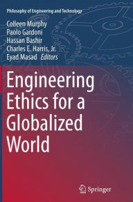Title: Engineering Ethics for a Globalized World, Author: Colleen Murphy
