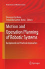 Motion and Operation Planning of Robotic Systems: Background and Practical Approaches