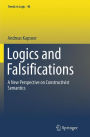 Logics and Falsifications: A New Perspective on Constructivist Semantics