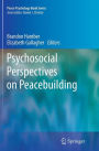 Psychosocial Perspectives on Peacebuilding