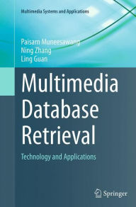 Multimedia Database Retrieval: Technology and Applications