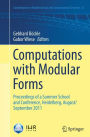Computations with Modular Forms: Proceedings of a Summer School and Conference, Heidelberg, August/September 2011