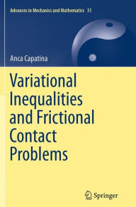 Title: Variational Inequalities and Frictional Contact Problems, Author: Anca Capatina