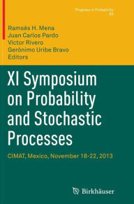 Title: XI Symposium on Probability and Stochastic Processes: CIMAT, Mexico, November 18-22, 2013, Author: Ramsés H. Mena