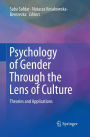 Psychology of Gender Through the Lens of Culture: Theories and Applications