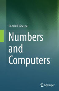 Title: Numbers and Computers, Author: Ronald T. Kneusel