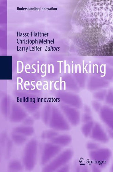 Design Thinking Research: Building Innovators