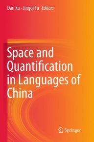 Title: Space and Quantification in Languages of China, Author: Dan Xu