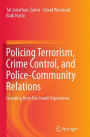 Policing Terrorism, Crime Control, and Police-Community Relations: Learning from the Israeli Experience