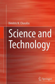 Title: Science and Technology, Author: Dimitris N. Chorafas