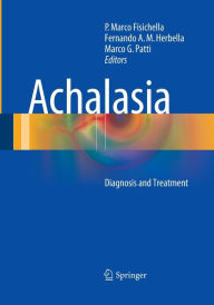 Title: Achalasia: Diagnosis and Treatment, Author: P. Marco Fisichella