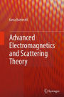 Advanced Electromagnetics and Scattering Theory