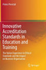Innovative Accreditation Standards in Education and Training: The Italian Experience in Ethical Standards and the Impact on Business Organisation