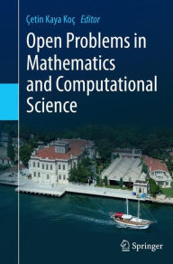 Title: Open Problems in Mathematics and Computational Science, Author: Çetin Kaya Koç