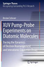 XUV Pump-Probe Experiments on Diatomic Molecules: Tracing the Dynamics of Electron Rearrangement and Interatomic Coulombic Decay