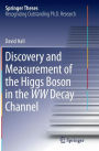 Discovery and Measurement of the Higgs Boson in the WW Decay Channel