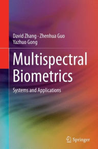 Title: Multispectral Biometrics: Systems and Applications, Author: David Zhang