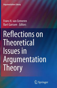 Title: Reflections on Theoretical Issues in Argumentation Theory, Author: Frans H. van Eemeren