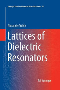 Title: Lattices of Dielectric Resonators, Author: Alexander Trubin