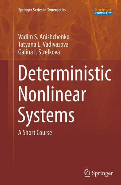 Deterministic Nonlinear Systems: A Short Course