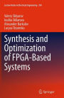 Synthesis and Optimization of FPGA-Based Systems