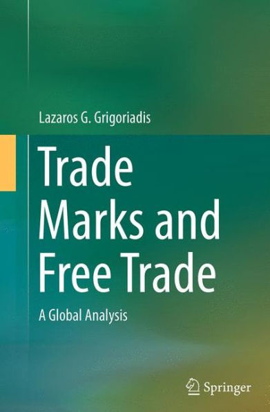 Trade Marks and Free Trade: A Global Analysis