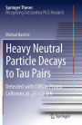 Heavy Neutral Particle Decays to Tau Pairs: Detected with CMS in Proton Collisions at \sqrt{s} = 7TeV