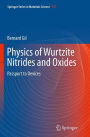 Physics of Wurtzite Nitrides and Oxides: Passport to Devices