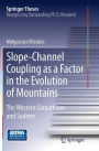 Slope-Channel Coupling as a Factor in the Evolution of Mountains: The Western Carpathians and Sudetes