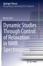 Dynamic Studies Through Control of Relaxation in NMR Spectroscopy