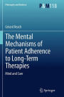 The Mental Mechanisms of Patient Adherence to Long-Term Therapies: Mind and Care
