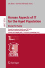 Human Aspects of IT for the Aged Population. Design for Aging: Second International Conference, ITAP 2016, Held as Part of HCI International 2016, Toronto, ON, Canada, July 17-22, 2016, Proceedings, Part I