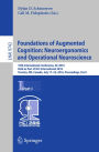 Foundations of Augmented Cognition: Neuroergonomics and Operational Neuroscience: 10th International Conference, AC 2016, Held as Part of HCI International 2016, Toronto, ON, Canada, July 17-22, 2016, Proceedings, Part I