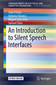 Title: An Introduction to Silent Speech Interfaces, Author: João Freitas