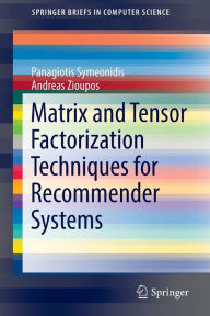 Title: Matrix and Tensor Factorization Techniques for Recommender Systems, Author: Panagiotis Symeonidis