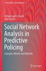 Social Network Analysis in Predictive Policing: Concepts, Models and Methods