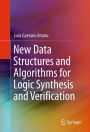 New Data Structures and Algorithms for Logic Synthesis and Verification