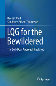 Title: LQG for the Bewildered: The Self-Dual Approach Revisited, Author: Deepak Vaid
